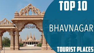 Top 10 Best Tourist Places to Visit in Bhavnagar | India - English