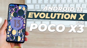 Evolution X V7.0 Android 13 For POCO X3 | Crazy Performance And Customization | Review + Install