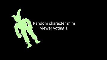 random character mini viewer voting 1