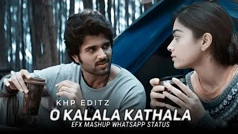 O kalala kathala song whatsappstatus |efx| Vijaydevarakonda || Rashmika || Dear comrade @KHPeditz