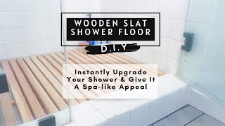 Easy Bathroom Upgrade| DIY Wooden Slat Shower Floor | Ideas For Your Bathroom Shower