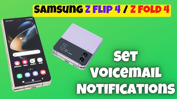 How to Set Voicemail Notifications to Alert / Silent Samsung Z Flip 4,Fold 4