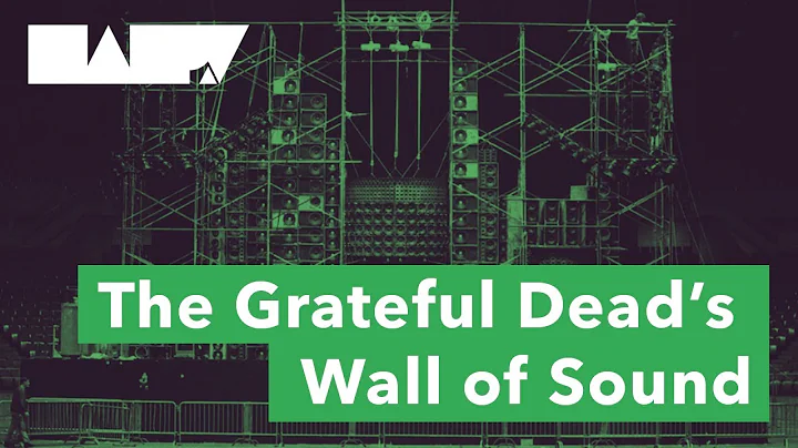 The Grateful Deads Wall of Sound