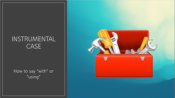 27. Instrumental Case in Russian