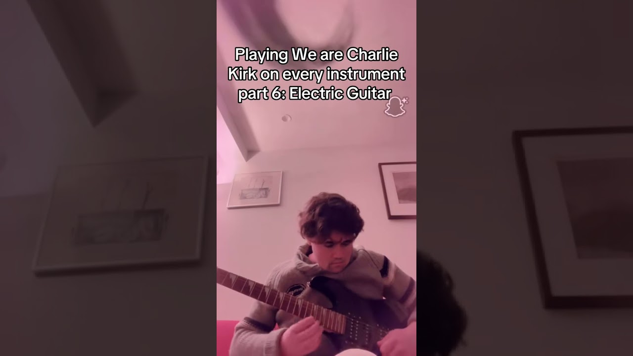 Playing We are Charlie Kirk on every instrument part 6: Electric Guitar 