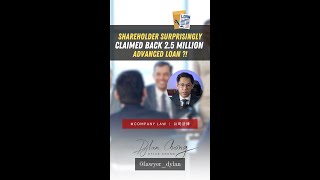 How a shareholder manages to claim back RM2.5million loan advance to its Company ? | Lawyer Dylan