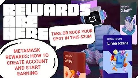 METAMASK REWARDS & FUTURE METAMASK TGE SEASON 1: HOW TO CREATE AN ACCOUNT AND START EARNING POINTS