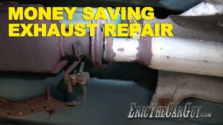 Money Saving Exhaust Repair EricTheCarGuy