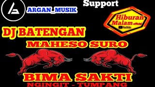 DJ bntengan by MAHESO SURO BIMA SAKTI ngingit tumpang Suport ARGAN_MUSIK dan Hiburan Malam official