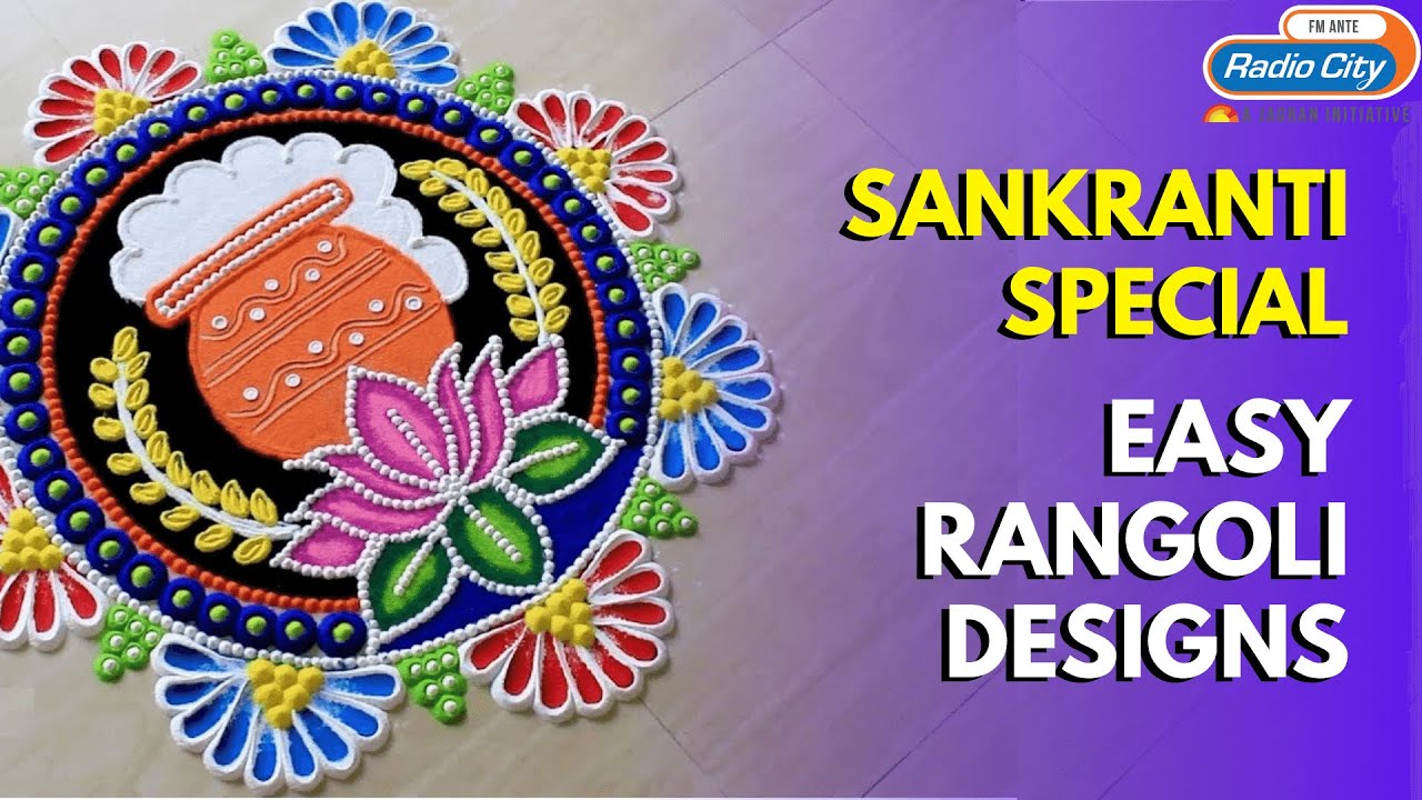 Makar Sankranti Special - Easy Rangoli Designs | Radio City ...