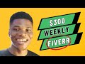 How to Start $300 Weekly Freelancing Business on Fiverr in 2023 [Full Guide]