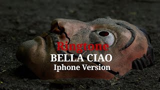 Money Heist - BELLA CIAO (iphone Version) Ringtone | LaCasa De Papel | Ringing Theme