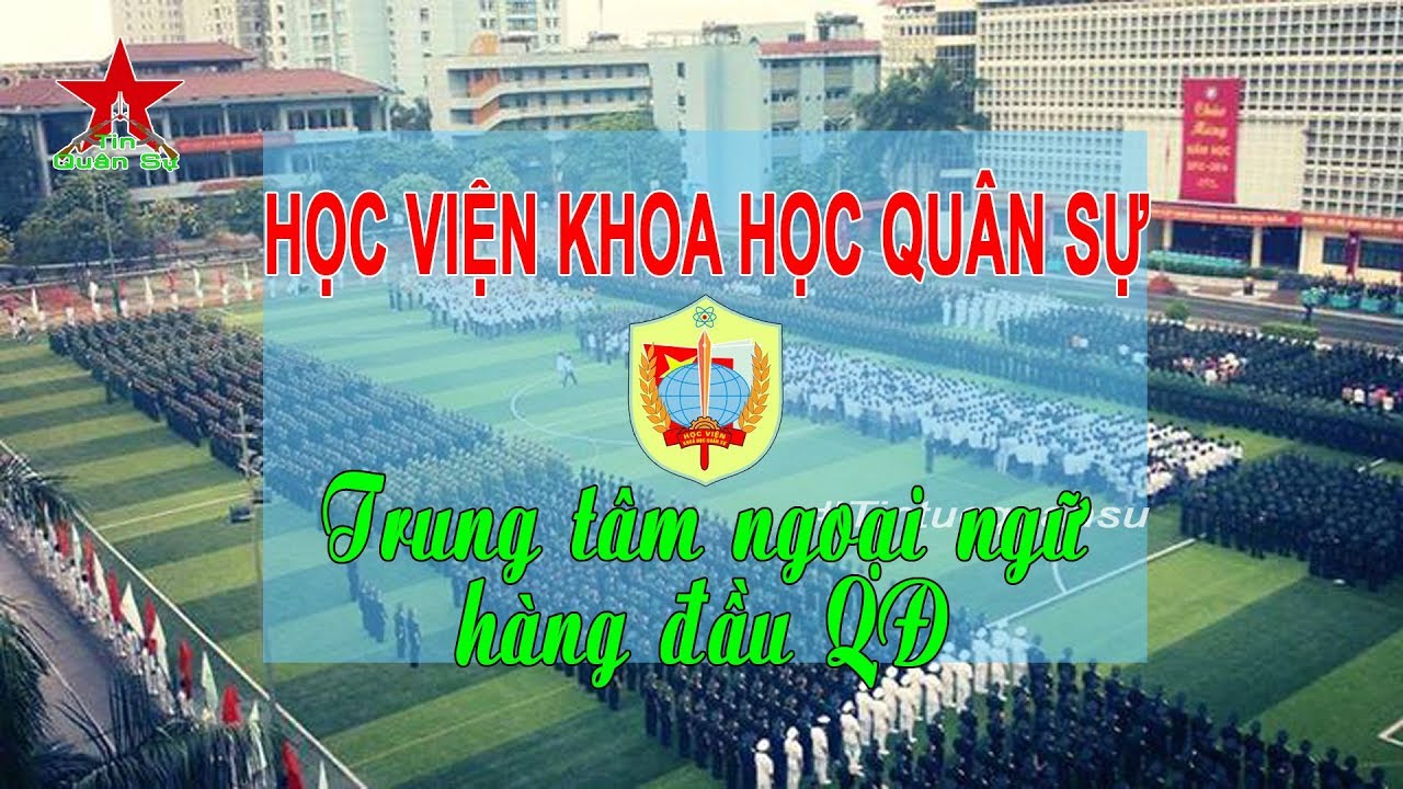 Học viện khoa học quân sự phía nam | Học viện Khoa học Quân sự – Ngôi trường mơ ước – TIN TỨC QUÂN SỰ