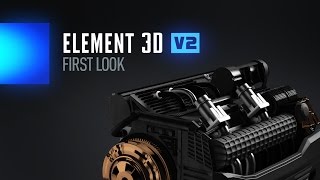 Element 3D V2 First Look!