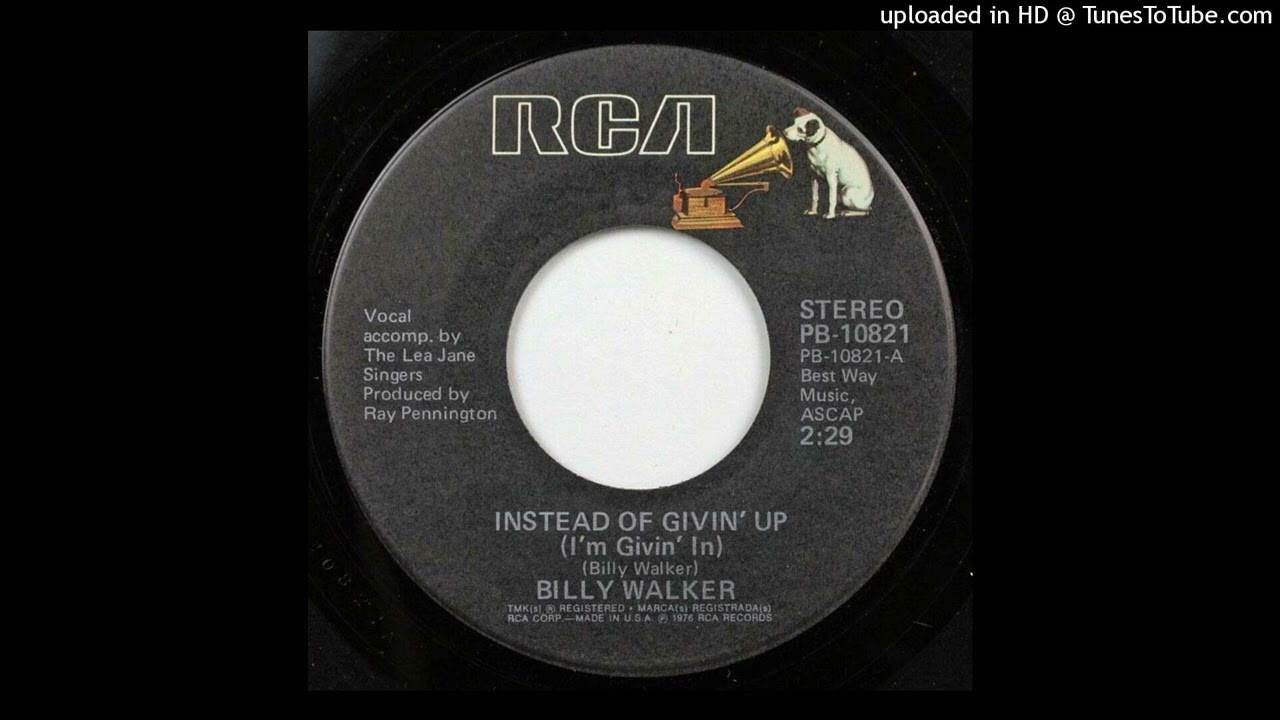 Billy Walker (RIP) - Instead Of Giving Up (I'm Giving In)