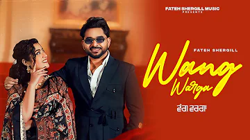 Wang Warga @fatehshergill | Raj Dhillon Music | New Punjabi Song 2024