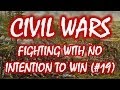 Civil Wars MOOC (#19): Fighting with No Intention to Win