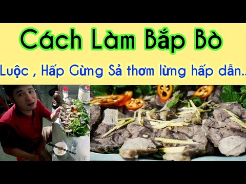 Video Cách làm Bắp bò luộc hấp sả gừng thơm lừng hấp dẫn |... - youtube