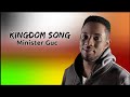 Minister Guc _ Kingdom Song