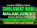 SHOLAWAT JIBRIL PENARIK REZEKI PALING DAHSYAT Sholawat Nabi Muhammad SAW Sholawat Jibril Merdu 