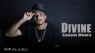 Gandhi Money ( DIVINE ) | Audio Song