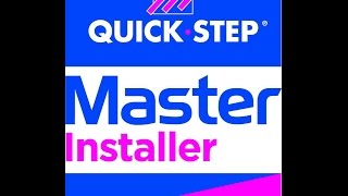 The Quick-Step MASTER INSTALLER course  LAMINATE & WOOD