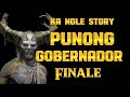 KA NOLE STORY PUNONG GOBERNADOR FINALE #pinoyhorrorstory