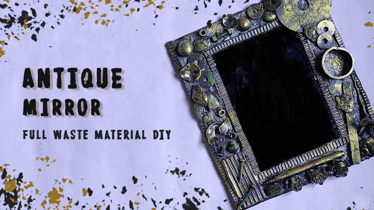 How to make ANTIQUE MIRROR out of waste materials Mirror DIY Home