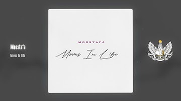 Moostafa - Moves In Life
