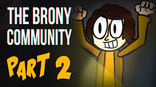 The Brony Community (Part 2)