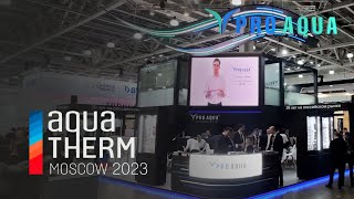 PRO AQUA на выставке Aquatherm Moscow2023