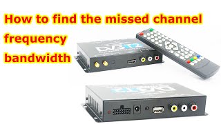 How to find the frequency and bandwidth of a TV channel in the set-top box to solve missed channels?