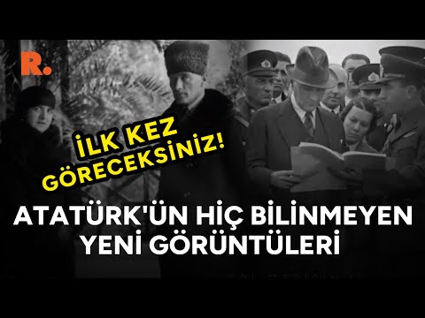 İlk kez göreceksiniz! Atatürk'ün hiç bilinmeyen yeni görüntüleri ortaya çıktı