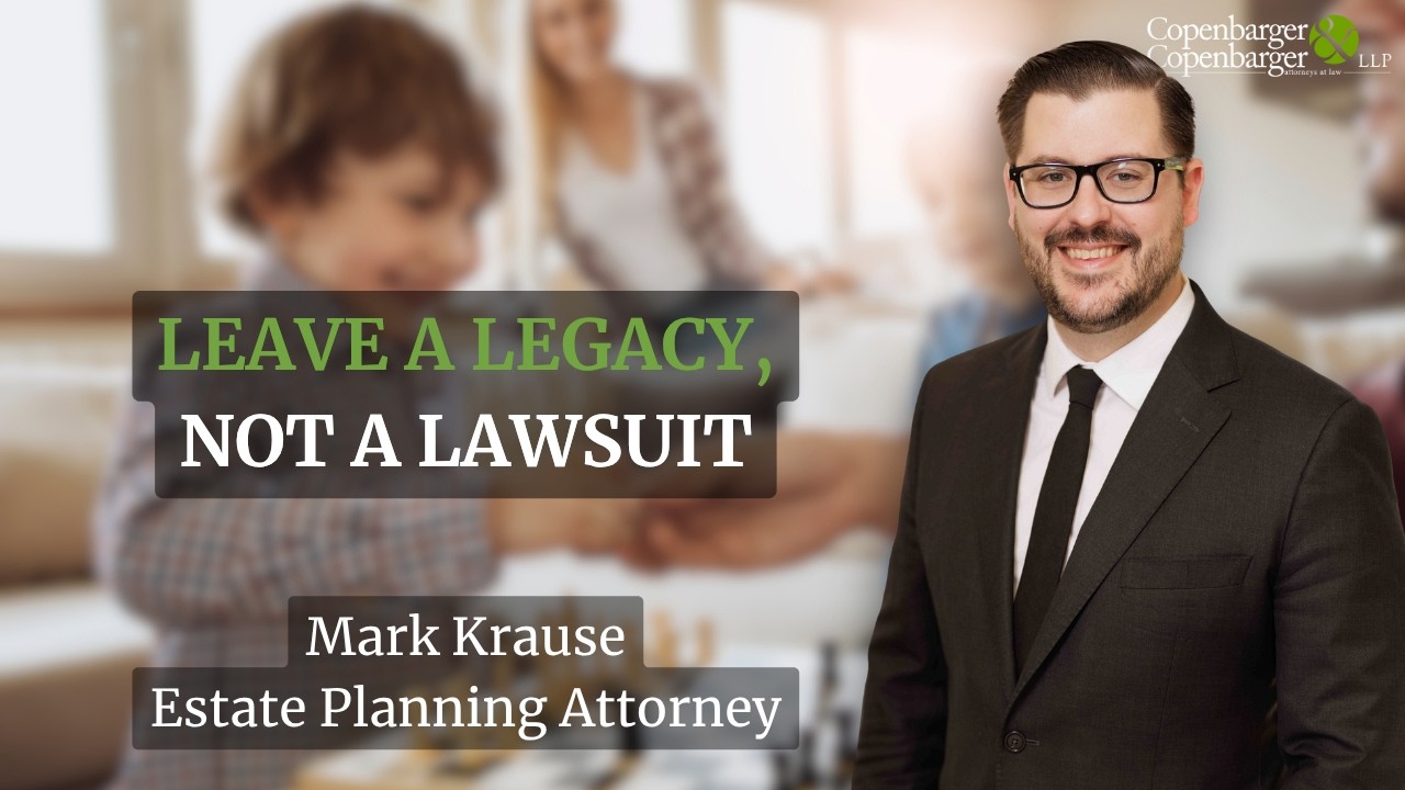 Leave a Legacy, Not a Lawsuit