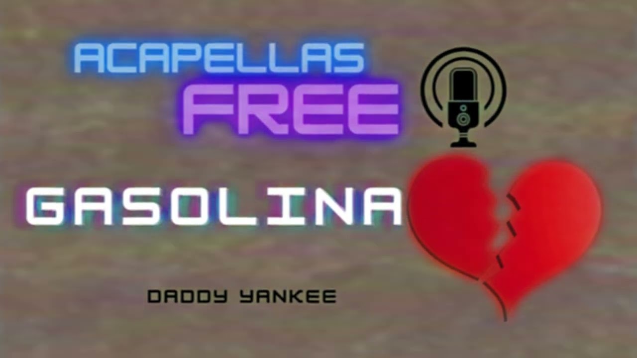Gasolina - Daddy Yankee - Acapella Studio