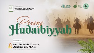 Kajian Sirah “Perang Hudaibiyyah"