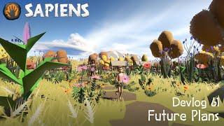 Future Plans - Sapiens Devlog 61