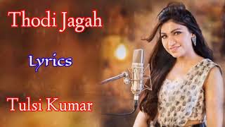 Download Lagu Thodi Jagah (Lyrics) - Tulsi Kumar | Marjaavaan | Tanishk Bagchi | Rashmi Virag | Sidharth M, Tara S MP3 Download Lagu Thodi Jagah (Lyrics) - Tulsi Kumar | Marjaavaan | Tanishk Bagchi | Rashmi Virag | Sidharth M, Tara S MP3