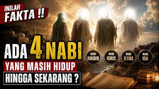 Inilah Fakta  Ada 4 Nabi Yang Masih Hidup Hingga Sekarang 
