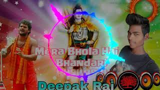 Mera bhola hai bhandari (bhole nath ) best mix dj vibration deepak raj