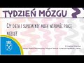 „Czy dieta i suplementy mogą wspomóc pracę mózgu?”