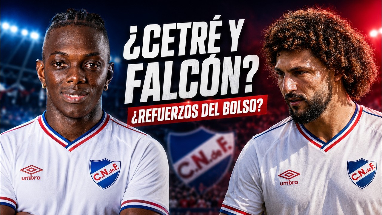 ¿CETRÉ Y FALCÓN A NACIONAL? ¡Los posibles REFUERZOS que sacuden el mercado tricolor!