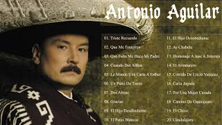 Grandes éxitos de Antonio Aguilar álbum completo 2021 - Lo mejor de Antonio Aguilar