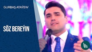 Gurbaş Ataýew - Söz bereýin | 2018 (Konsert)