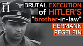 Brutal Execution of Hermann Fegelein  Nazi Commander & Child Murderer   Eastern Front  WW2