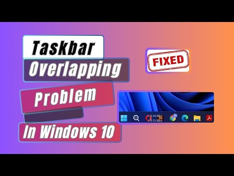 How To Fix Taskbar Overlapping Problem on Windows 10