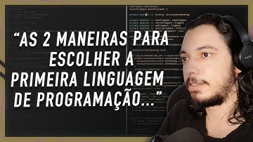 Qual Linguagem De Programação Aprender Primeiro? Por Onde Começar?
