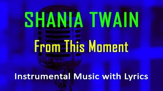 From This Moment Shania Twain (Instrumental Karaoke Video with Lyrics) no vocal - minus one
