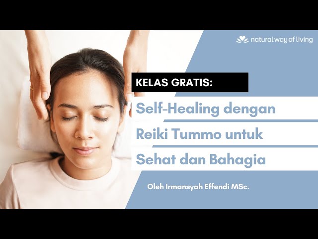 KELAS GRATIS: Pengenalan Self-Healing dengan Reiki Tummo oleh Irmansyah Effendi class=