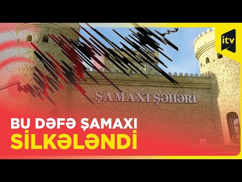 SON DƏQİQƏ! Şamaxı rayonunda zəlzələ olub